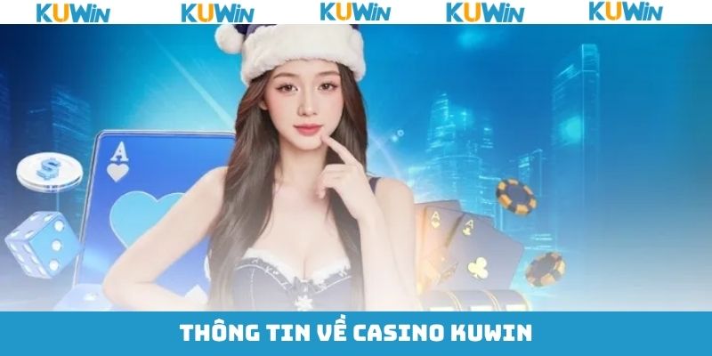 Thông tin sơ lược về sân chơi casino tại thương hiệu