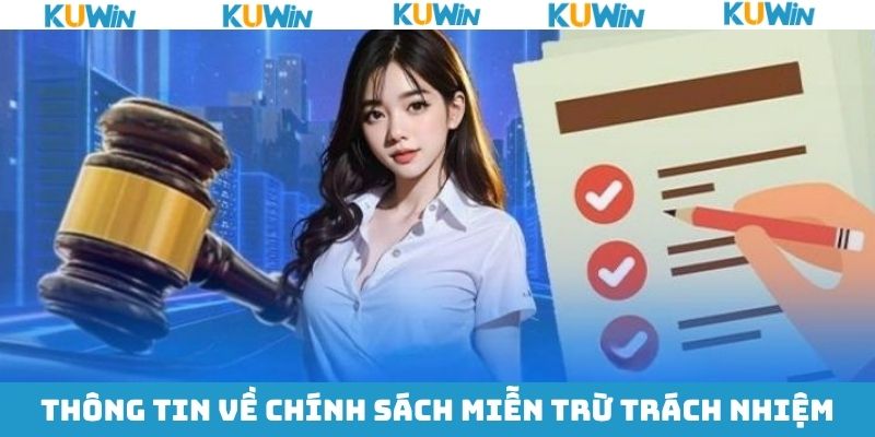 Miễn trừ trách nhiệm KUwin là gì?